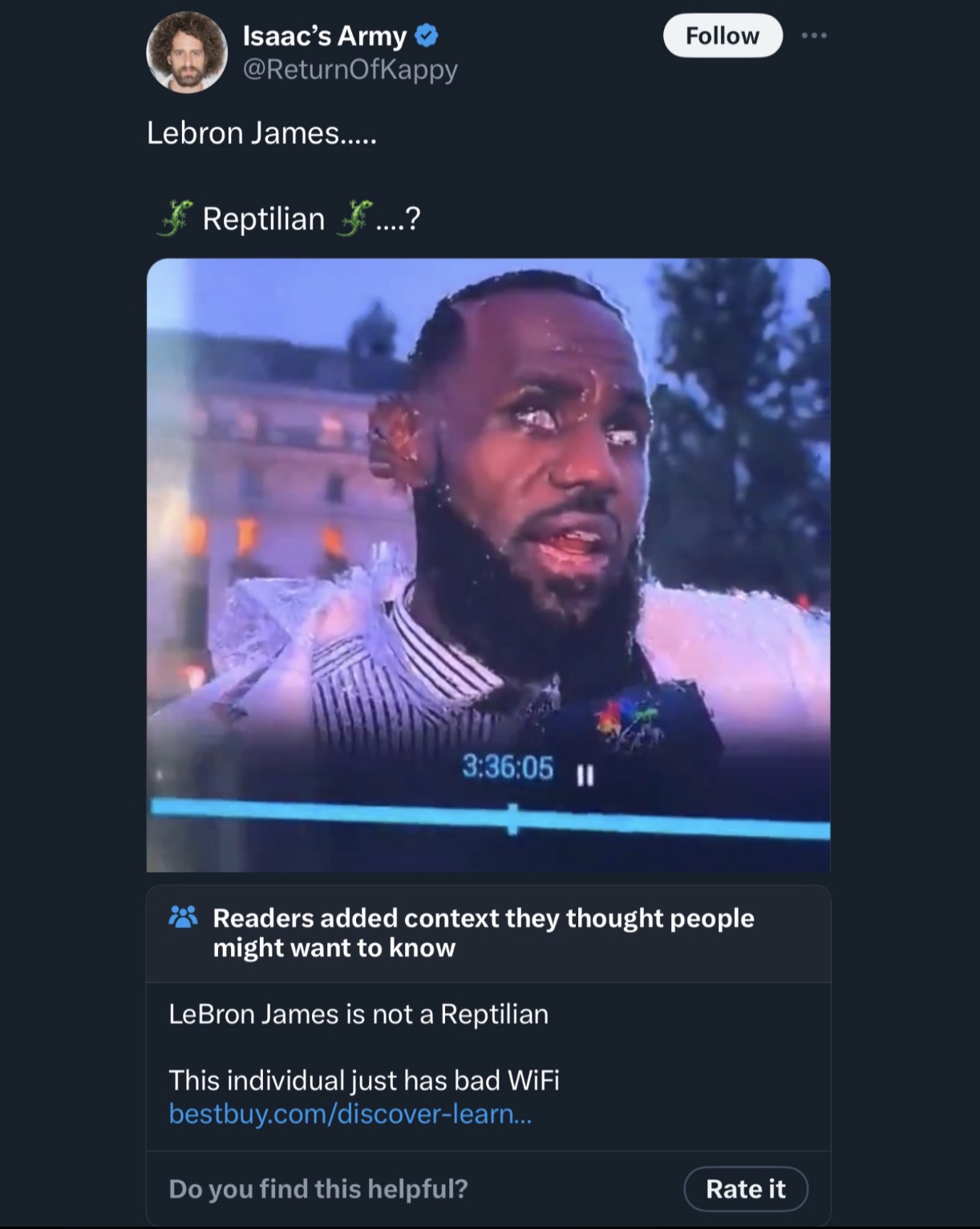 lebron shapeshift - Isaac's Army Lebron James..... Reptilian ....? 05 11 Readers added context they thought people might want to know LeBron James is not a Reptilian This individual just has bad WiFi bestbuy.comdiscoverlearn... Do you find this helpful? R